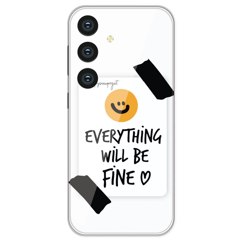 Everything Will Be Fine - Clear Printed Silicone Case For Samsung Galaxy S24