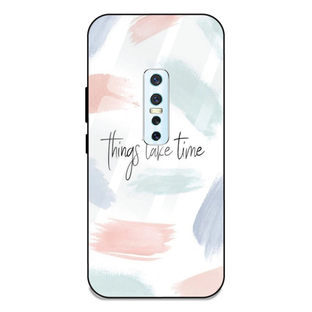 Things Take Time - Glass Case For Vivo V17 Pro