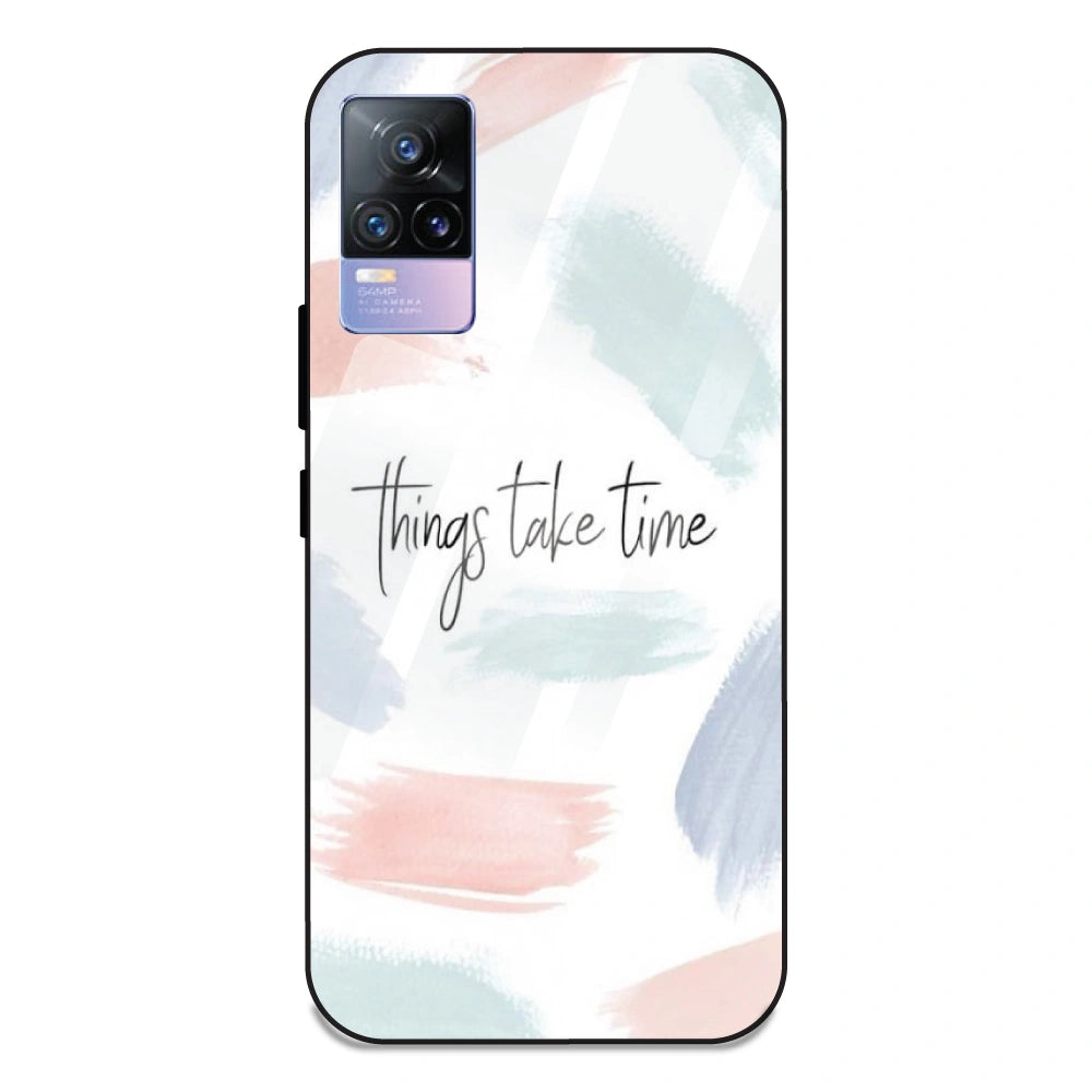 Things Take Time - Glass Case For Vivo V21E 4G