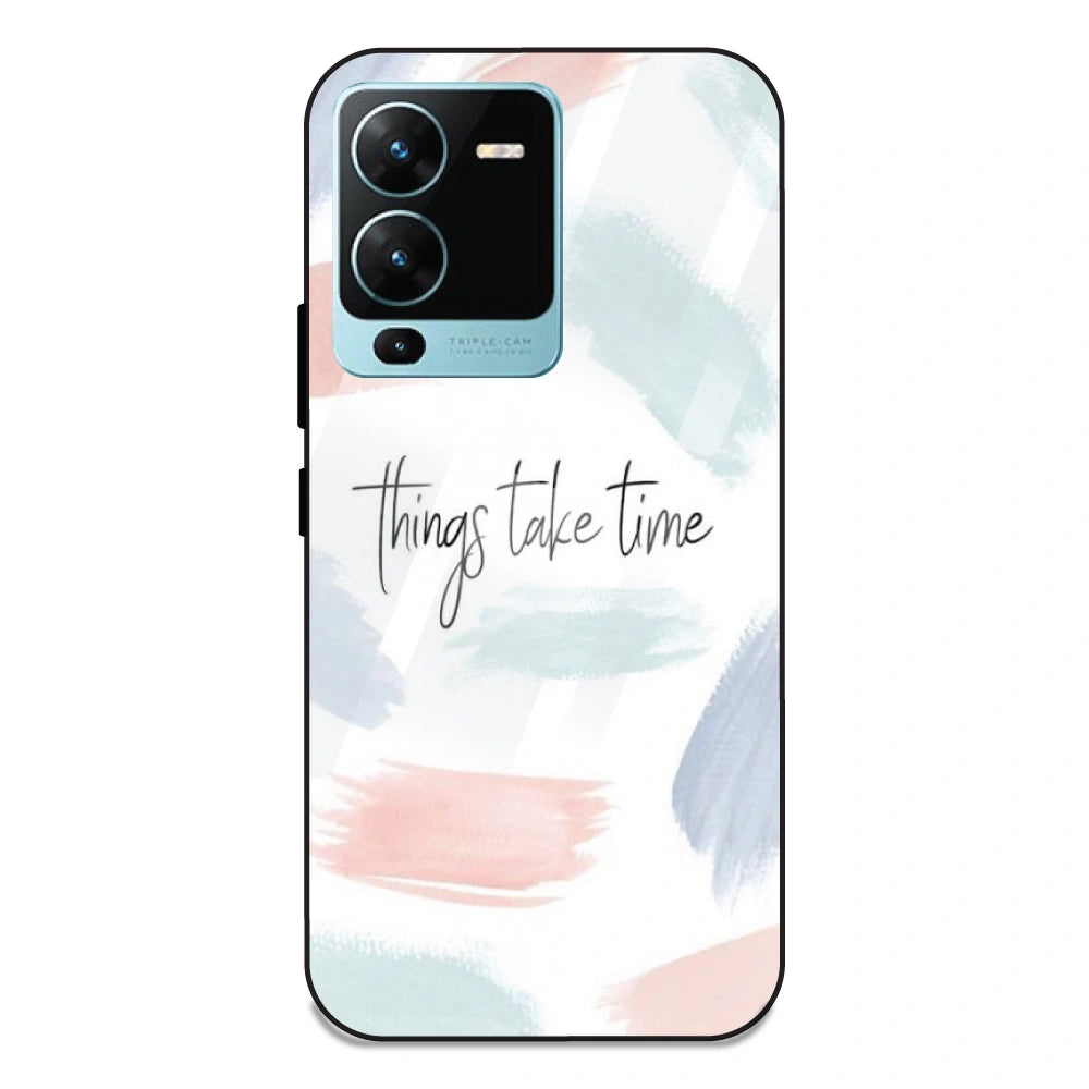 Things Take Time - Glass Case For Vivo V25 Pro