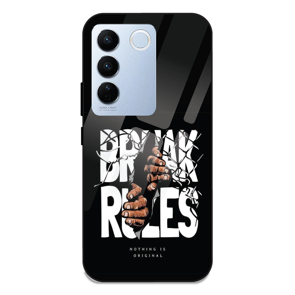Break Rules - Glass Case For Vivo V27 Pro