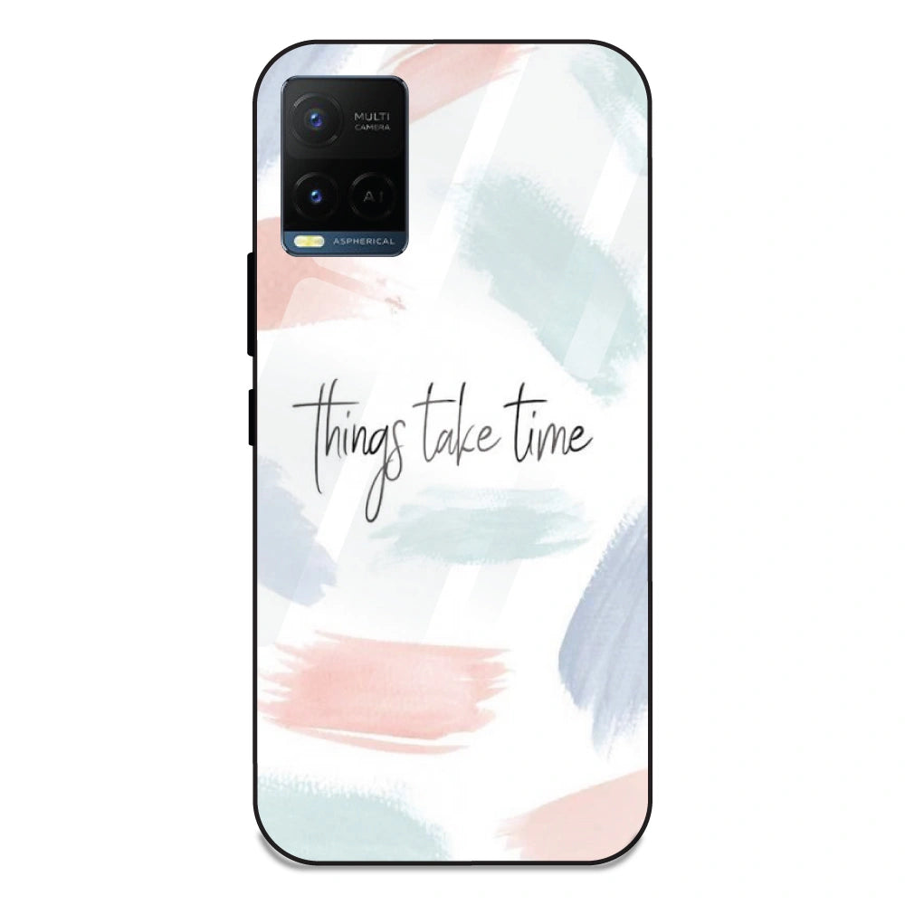 Things Take Time - Glass Case For Vivo Y21T
