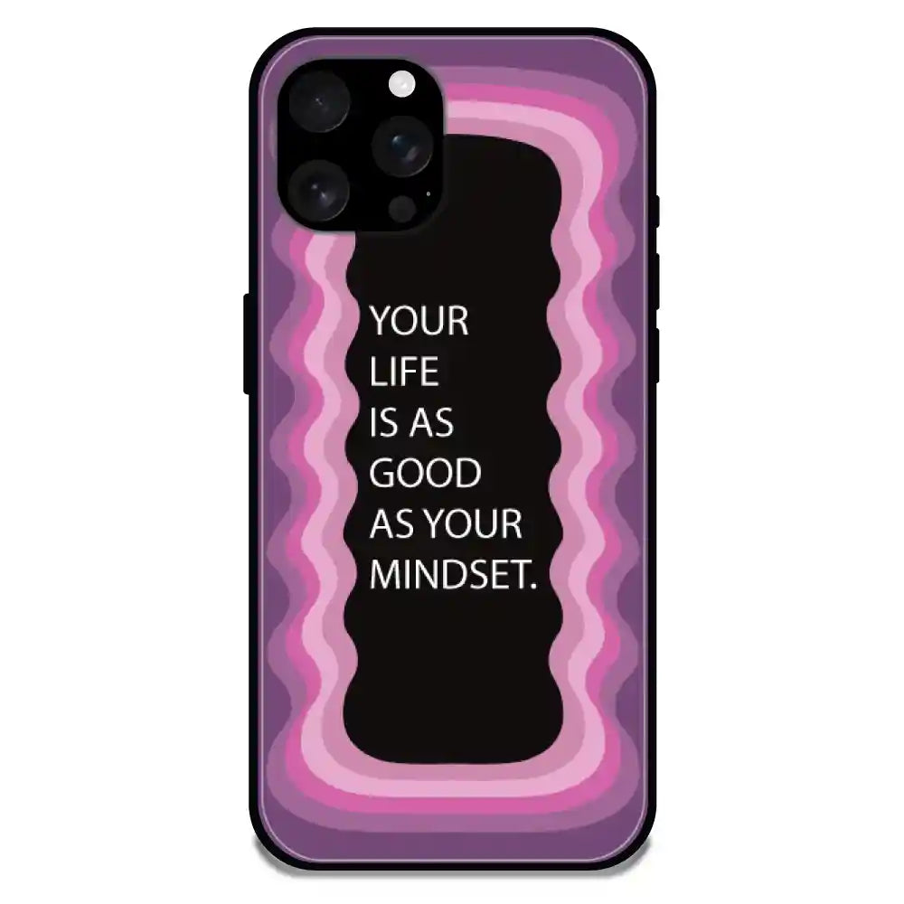'Your Life Is As Good As Your Mindset' Pink - Glossy Metal Silicone Case For Apple iPhone Models apple iphone 16 Pro