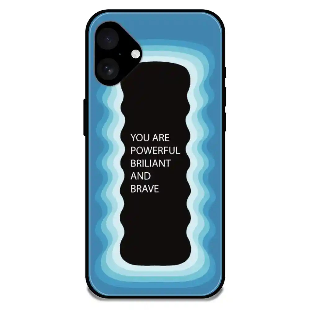 'You Are Powerful, Brilliant & Brave' Blue - Glossy Metal Silicone Case For Apple iPhone Models apple iphone 16