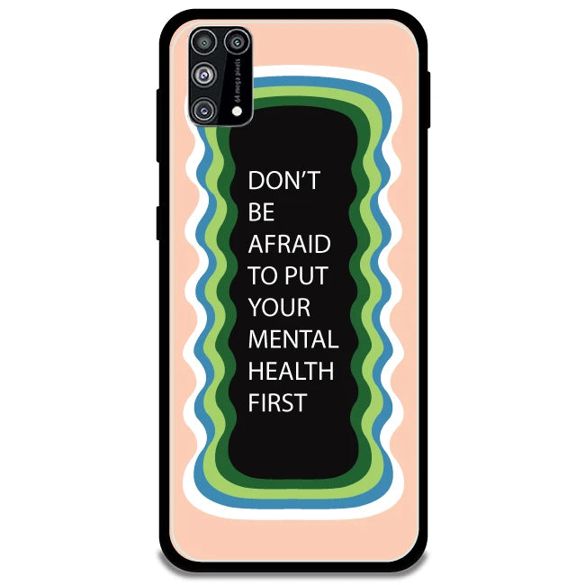 'Don't be Afraid To Put Your Mental Health First' - Peach Armor Case For Samsung Models Samsung Galaxy M31
