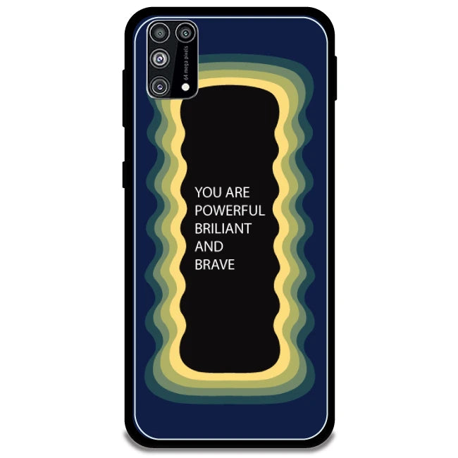 'You Are Powerful, Brilliant & Brave' - Dark Blue Armor Case For Samsung Models Samsung Galaxy M31