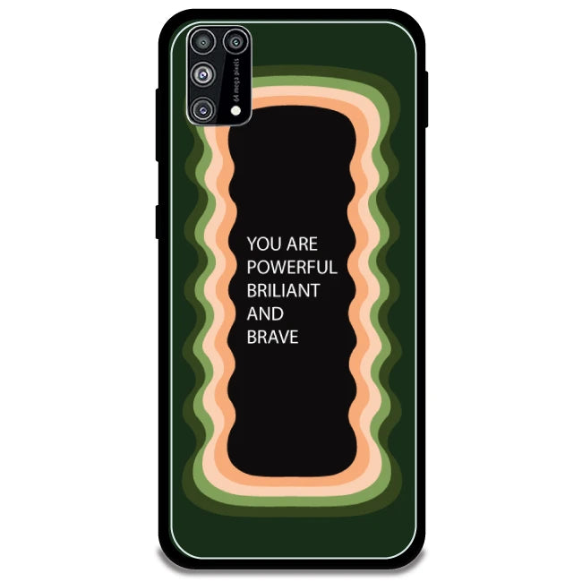'You Are Powerful, Brilliant & Brave' - Olive Green Armor Case For Samsung Models Samsung Galaxy M31