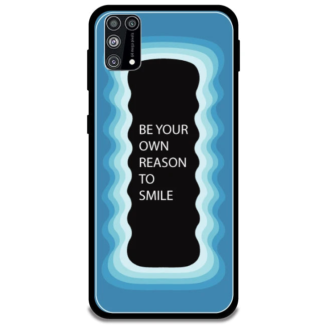 'Be Your Own Reason To Smile' - Blue Armor Case For Samsung Models Samsung Galaxy M31