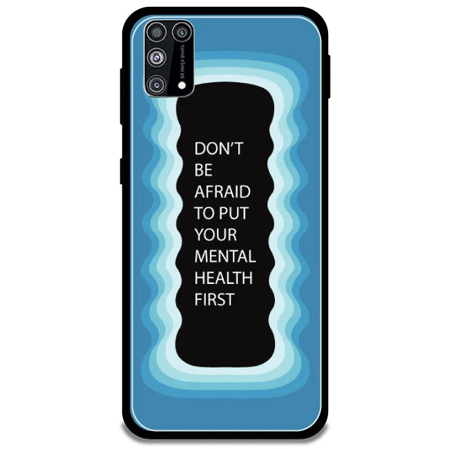 'Don't be Afraid To Put Your Mental Health First' - Blue Armor Case For Samsung Models Samsung Galaxy M31
