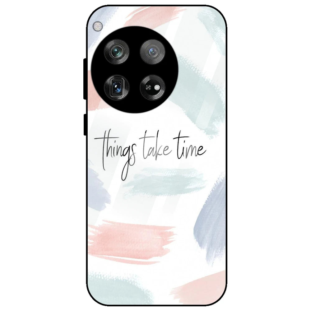 Things Take Time - Glass Case for OnePlus 12