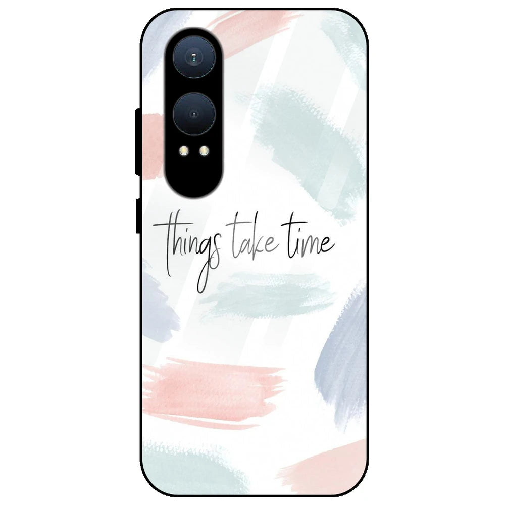 Things Take Time - Glass Case for OnePlus Nord CE 4 Lite