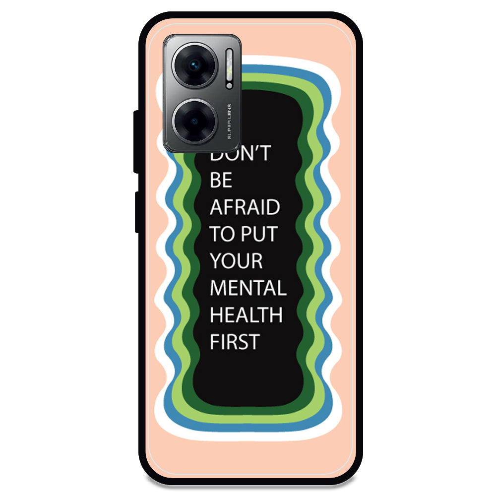 'Don't be Afraid To Put Your Mental Health First' - Armor Case For Redmi Models 11 Prime 5g