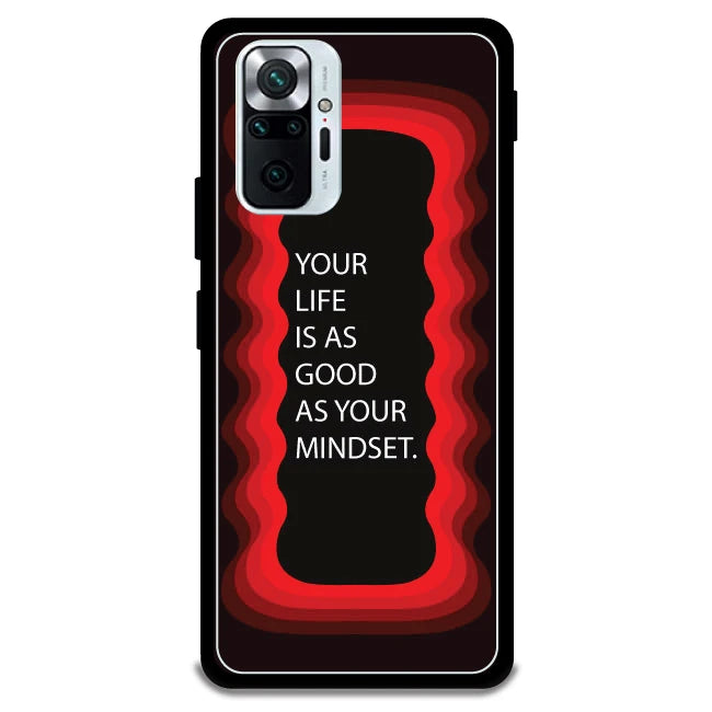 'Your Life Is As Good As Your Mindset' - Armor Case For Redmi Models 10 Pro