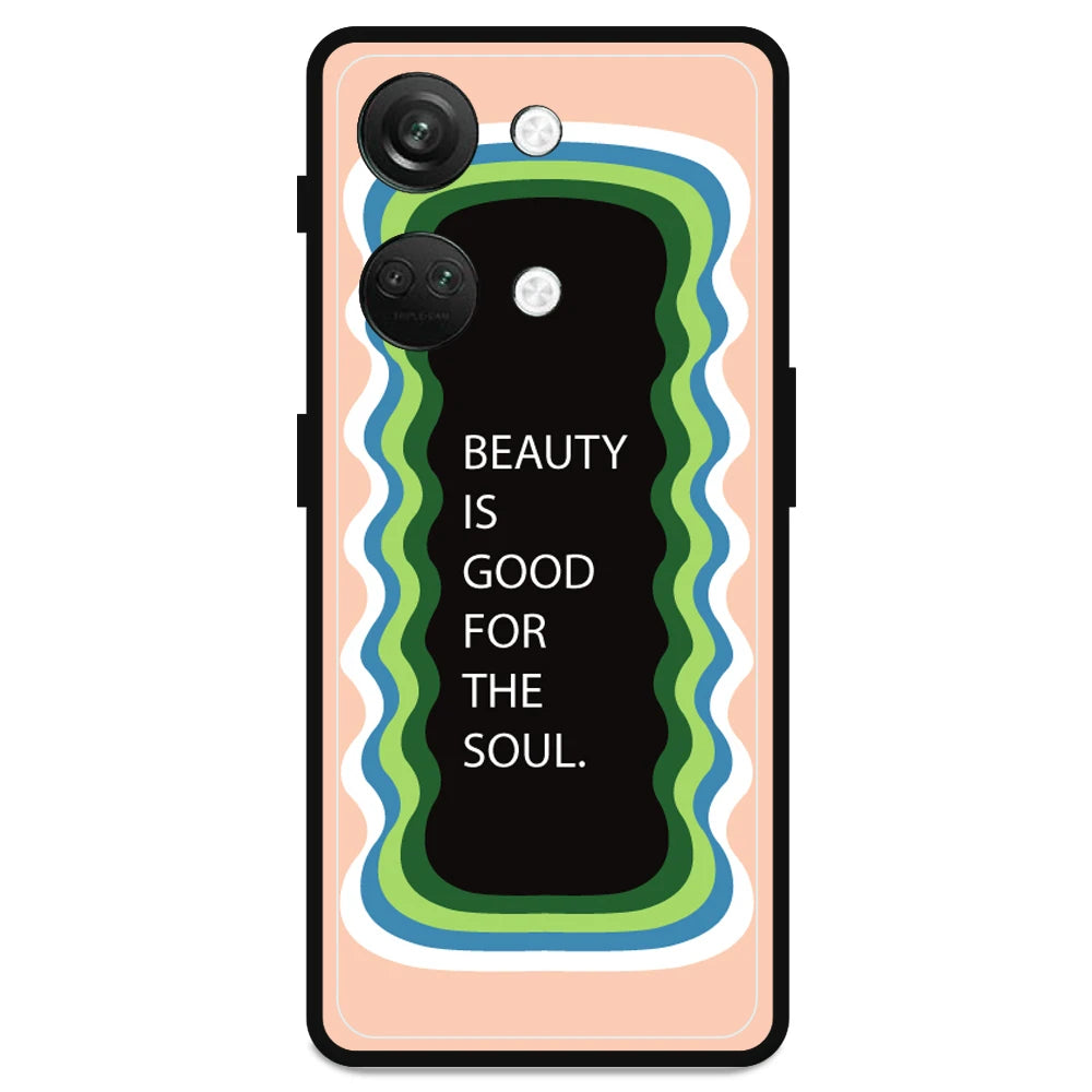 'Beauty Is Good For The Soul' - Armor Case For OnePlus Models One Plus Nord 2T