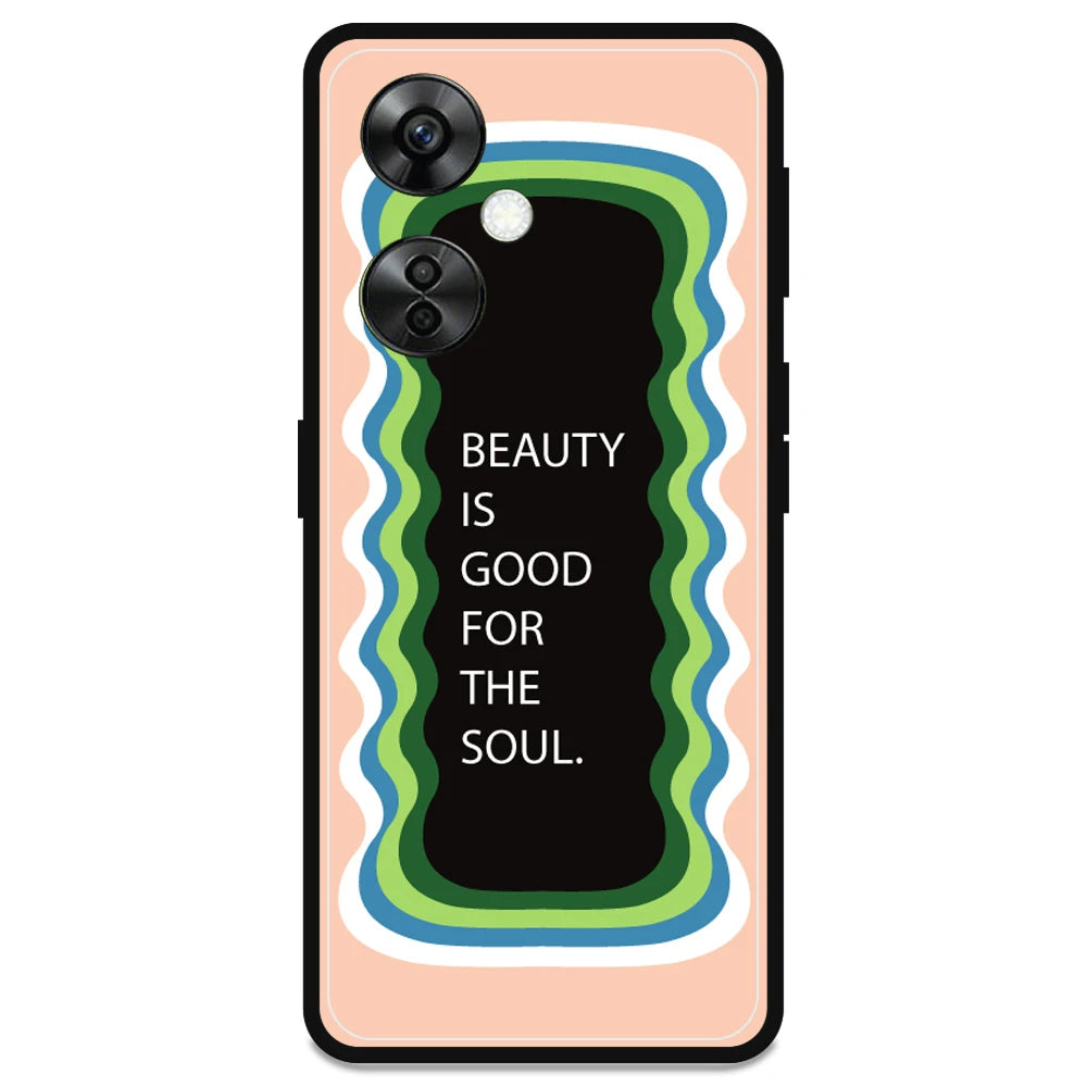 'Beauty Is Good For The Soul' - Armor Case For OnePlus Models One Plus Nord 9RT