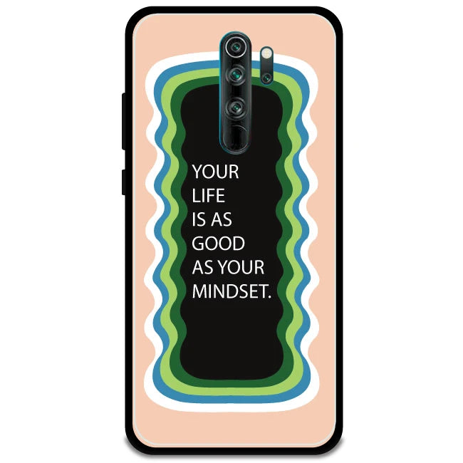 'Your Life Is As Good As Your Mindset' - Armor Case For Redmi Models 8 Pro