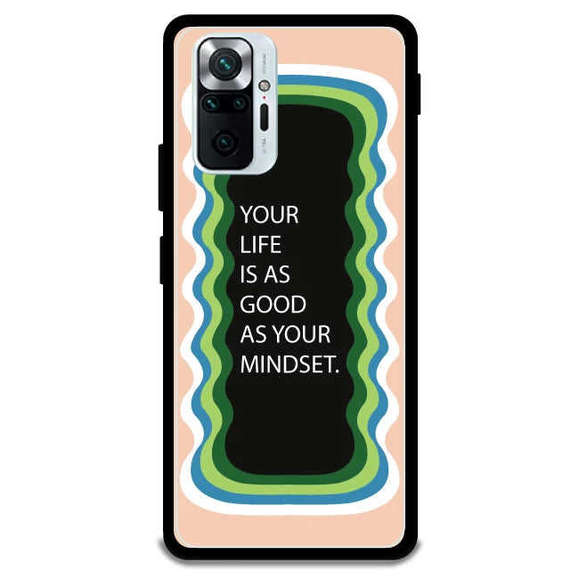 'Your Life Is As Good As Your Mindset' - Armor Case For Redmi Models 10 Pro