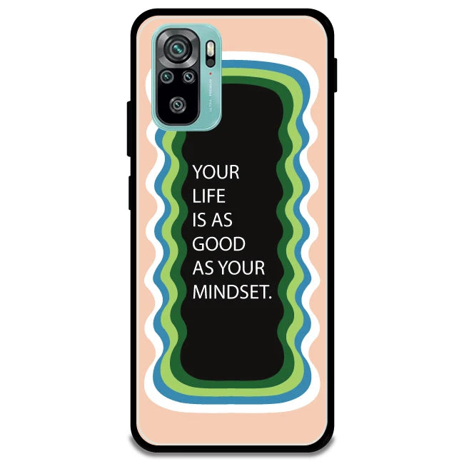'Your Life Is As Good As Your Mindset' - Armor Case For Redmi Models 10
