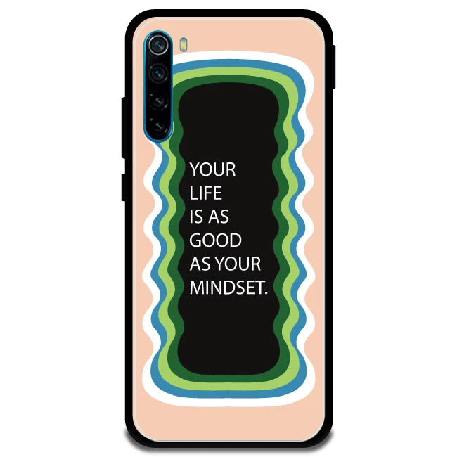 'Your Life Is As Good As Your Mindset' - Armor Case For Redmi Models 8