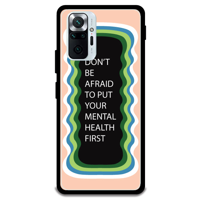 'Don't be Afraid To Put Your Mental Health First' - Armor Case For Redmi Models 10 Pro Max