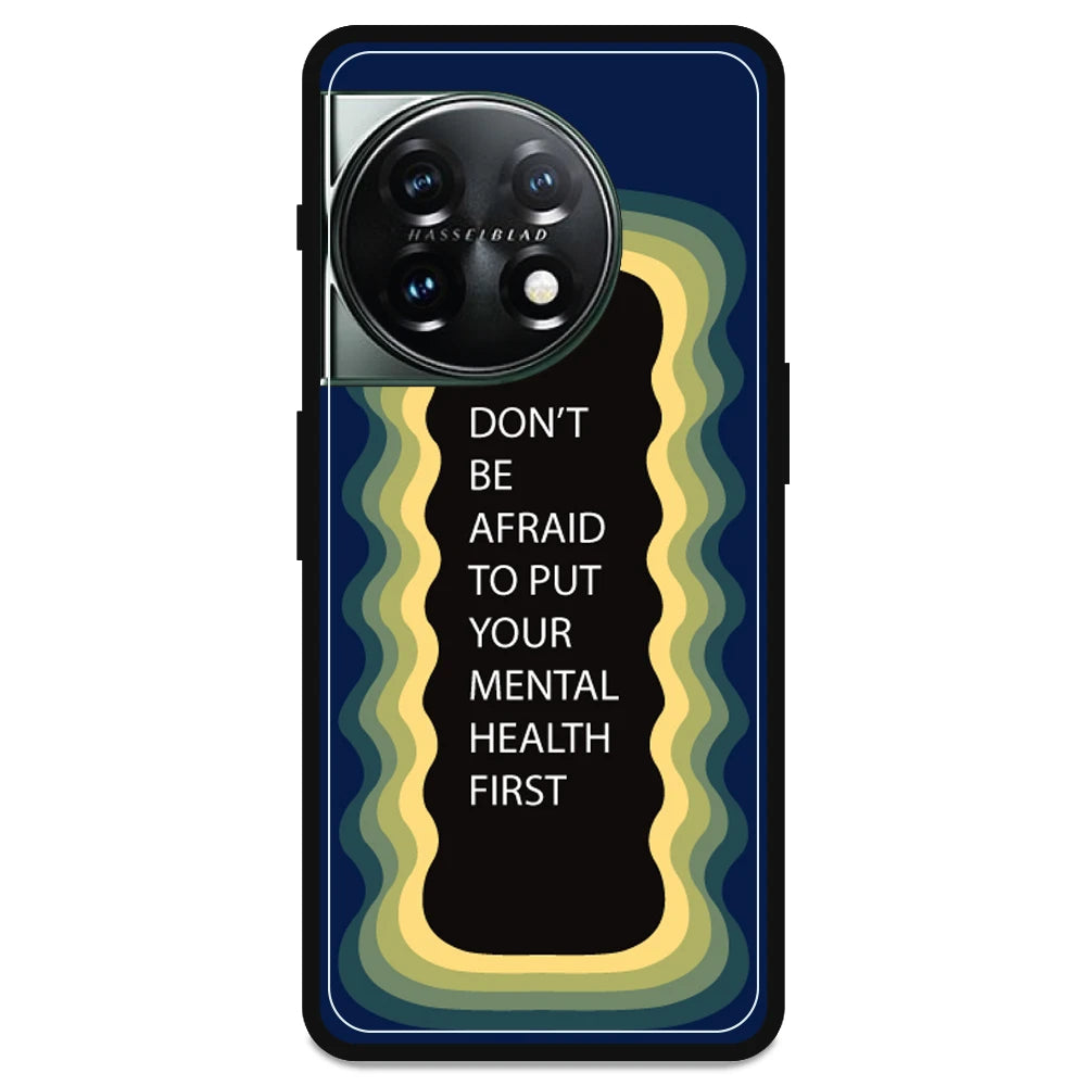 'Don't be Afraid To Put Your Mental Health First' - Armor Case For OnePlus Models OnePlus 11