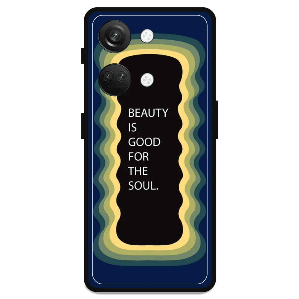 'Beauty Is Good For The Soul' - Armor Case For OnePlus Models One Plus Nord 2T