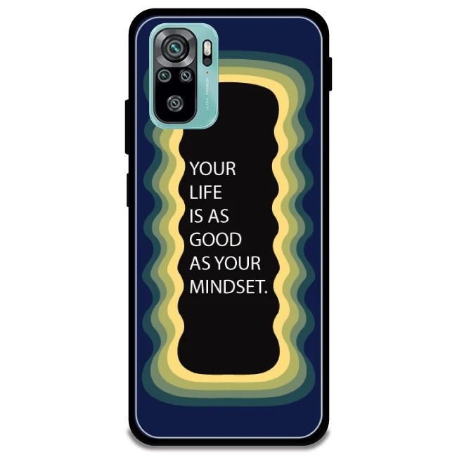 'Your Life Is As Good As Your Mindset' - Armor Case For Redmi Models 10