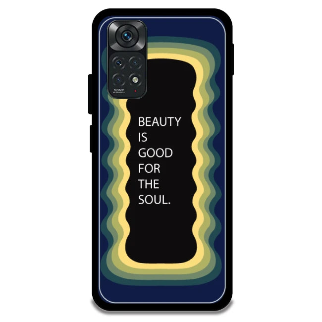 'Beauty Is Good For The Soul' - Armor Case For Redmi Models 11 4g