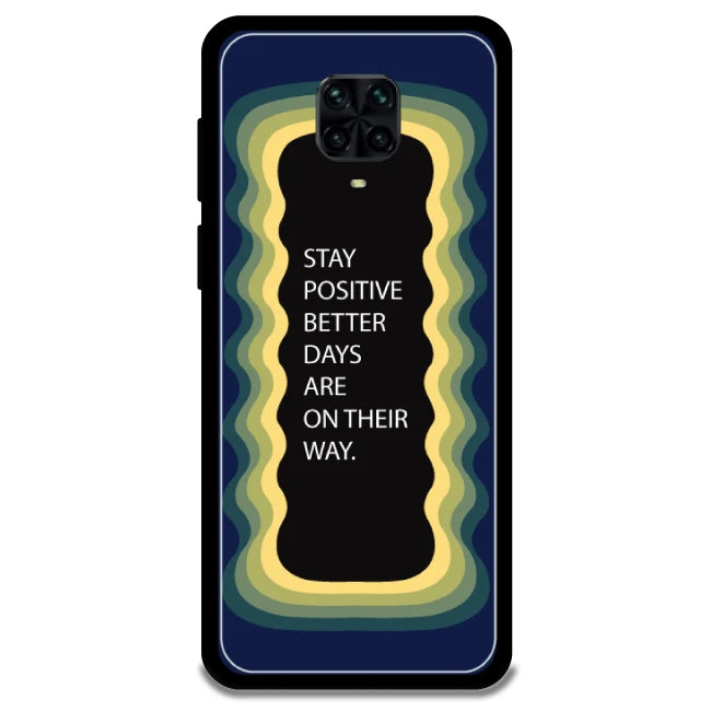 'Stay Positive, Better Days Are On Their Way' - Armor Case For Poco Models Poco M2 Pro
