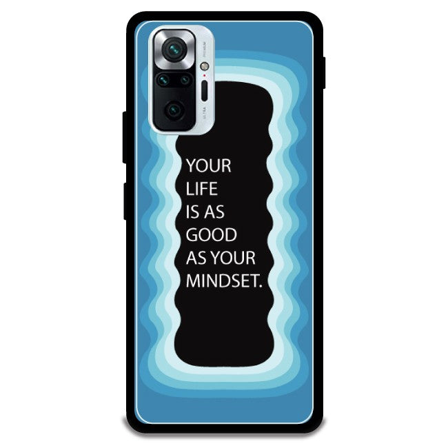 'Your Life Is As Good As Your Mindset' - Armor Case For Redmi Models 10 Pro