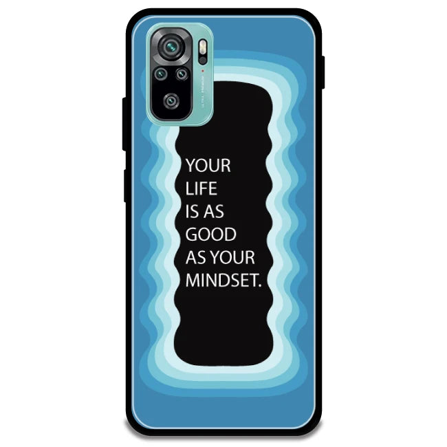 'Your Life Is As Good As Your Mindset' - Armor Case For Redmi Models 10