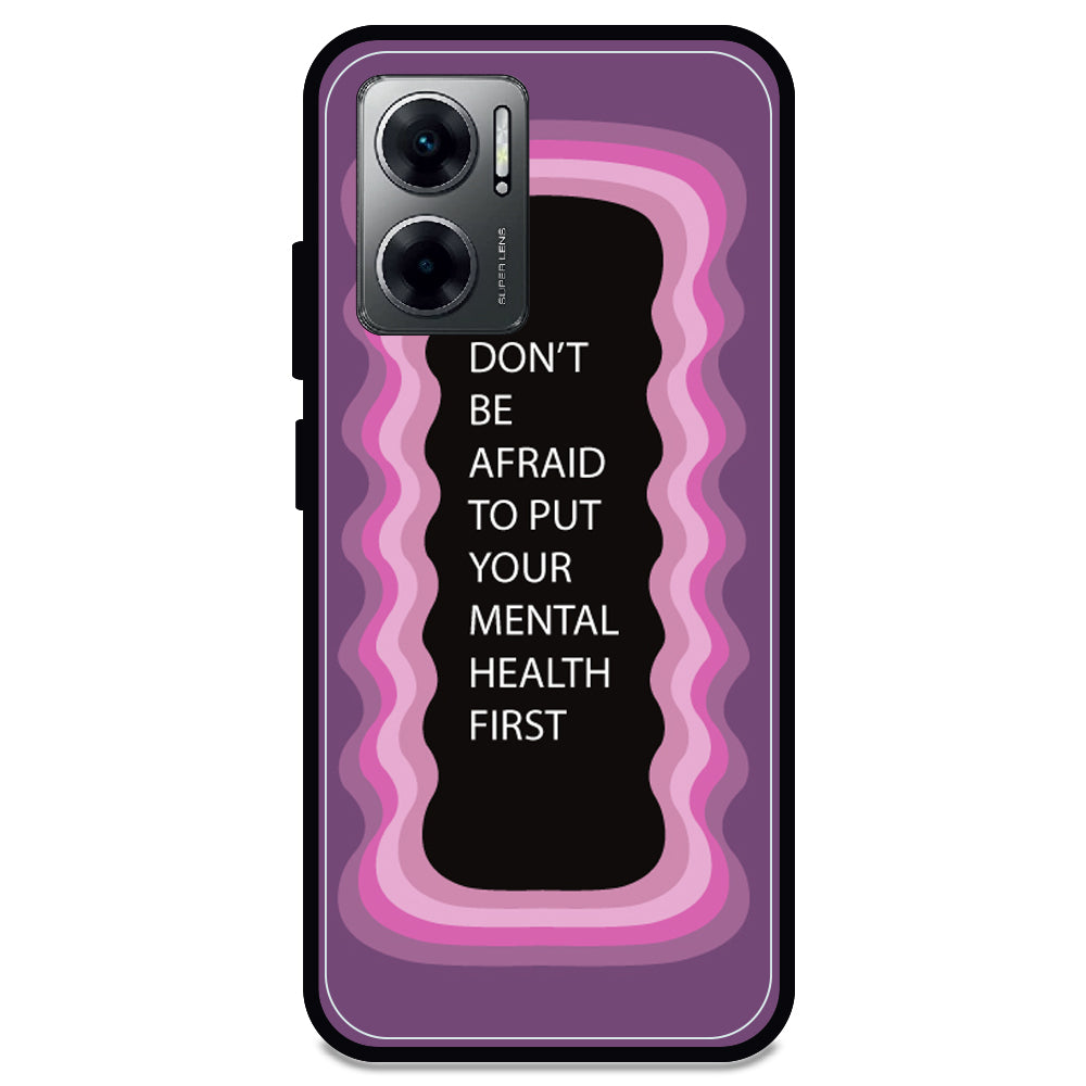 'Don't be Afraid To Put Your Mental Health First' - Armor Case For Redmi Models 11 Prime 5g