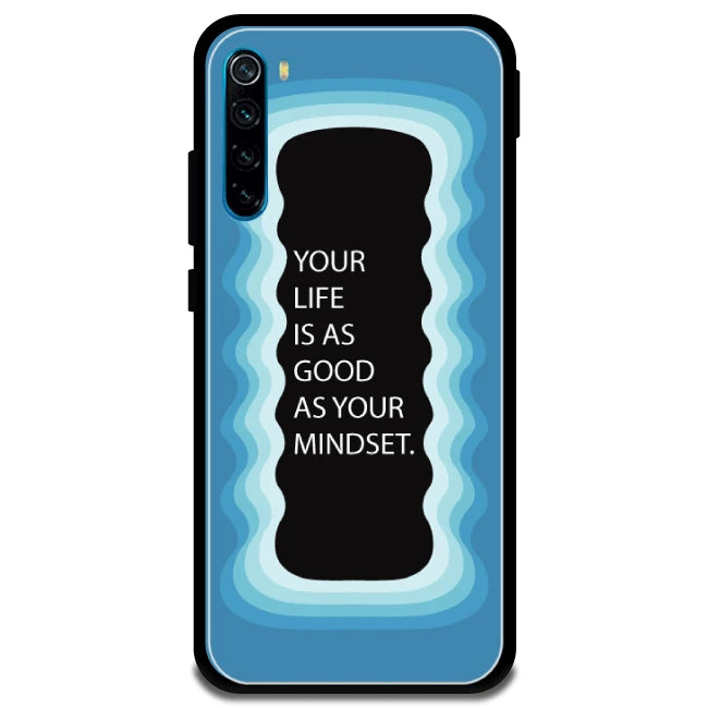 'Your Life Is As Good As Your Mindset' - Armor Case For Redmi Models 8