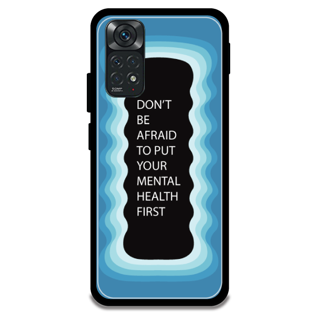 'Don't be Afraid To Put Your Mental Health First' - Armor Case For Redmi Models 11 4g