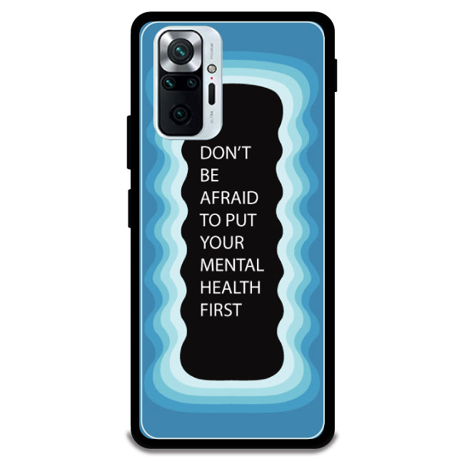'Don't be Afraid To Put Your Mental Health First' - Armor Case For Redmi Models 10 Pro