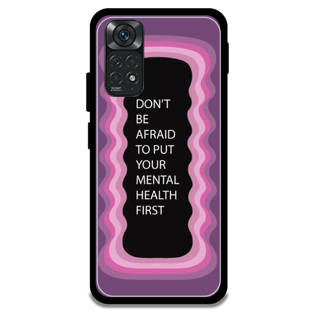 'Don't be Afraid To Put Your Mental Health First' - Armor Case For Redmi Models 11 4g