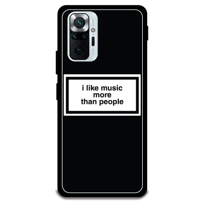 'I Like Music More Than People' - Armor Case For Redmi Models 10 Pro Max