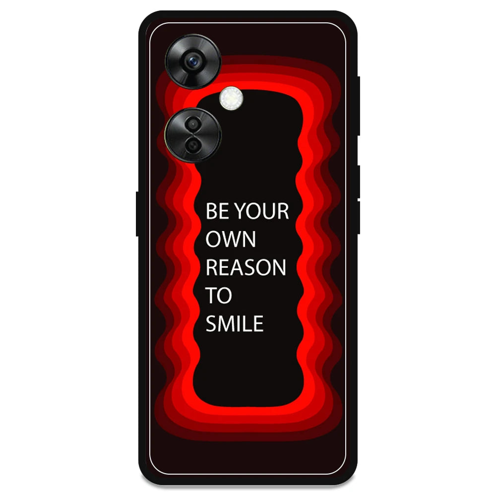 'Be Your Own Reason To Smile' - Armor Case For OnePlus Models OnePlus Nord CE 3 lite