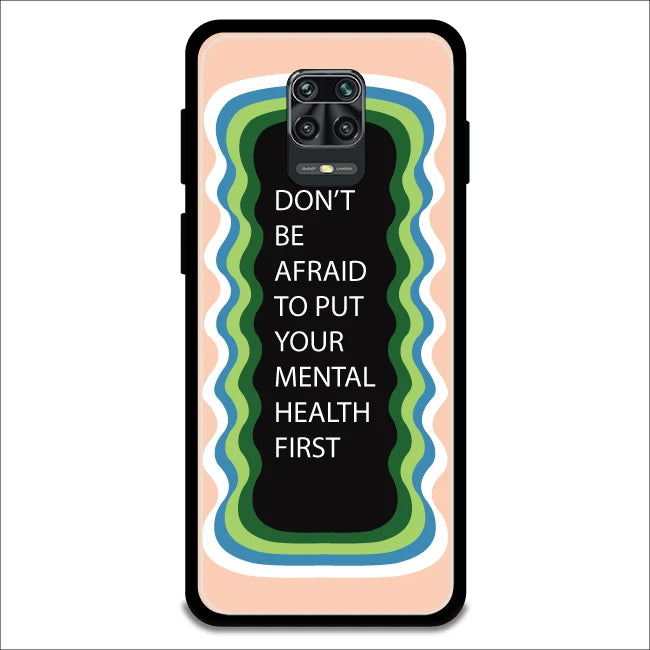 'Don't be Afraid To Put Your Mental Health First' - Armor Case For Redmi Models 9 Pro Max