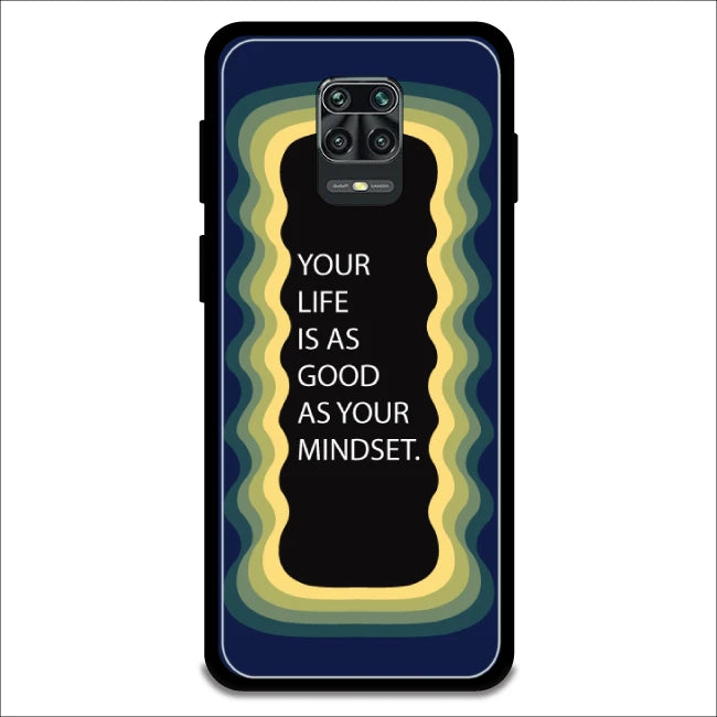 'Your Life Is As Good As Your Mindset' - Armor Case For Redmi Models 9 Pro Max