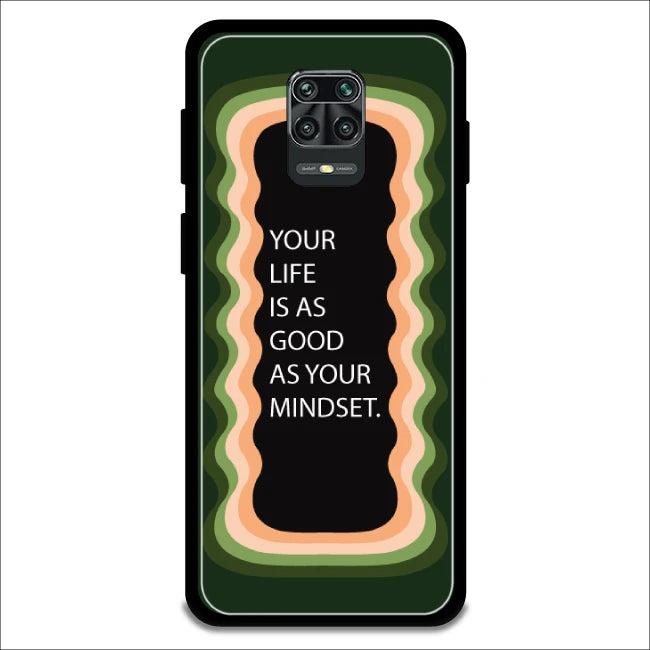 'Your Life Is As Good As Your Mindset' - Armor Case For Redmi Models 9 Pro Max