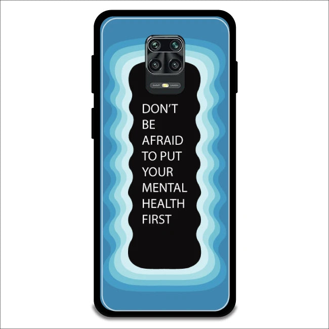 'Don't be Afraid To Put Your Mental Health First' - Armor Case For Redmi Models 9 Pro Max