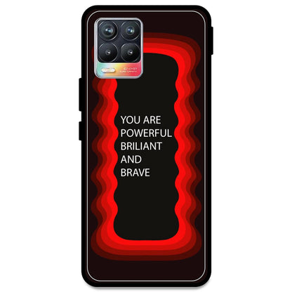 'You Are Powerful, Brilliant & Brave' - Red Armor Case For Realme Models Realme 8 4G
