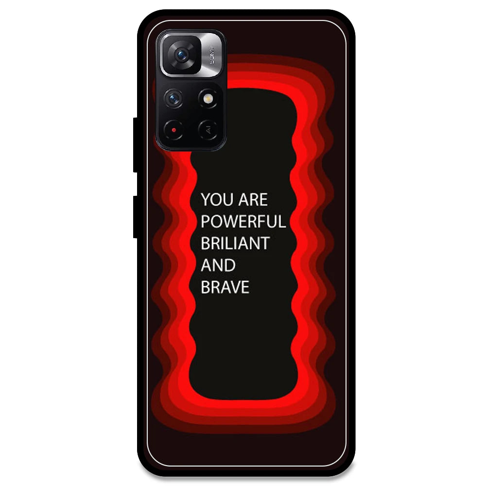 'You Are Powerful, Brilliant & Brave' - Red Armor Case For Redmi Models Redmi Note 11T