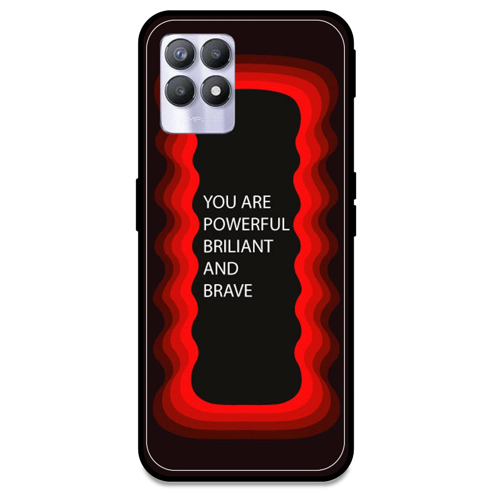 'You Are Powerful, Brilliant & Brave' - Red Armor Case For Realme Models Realme 8i