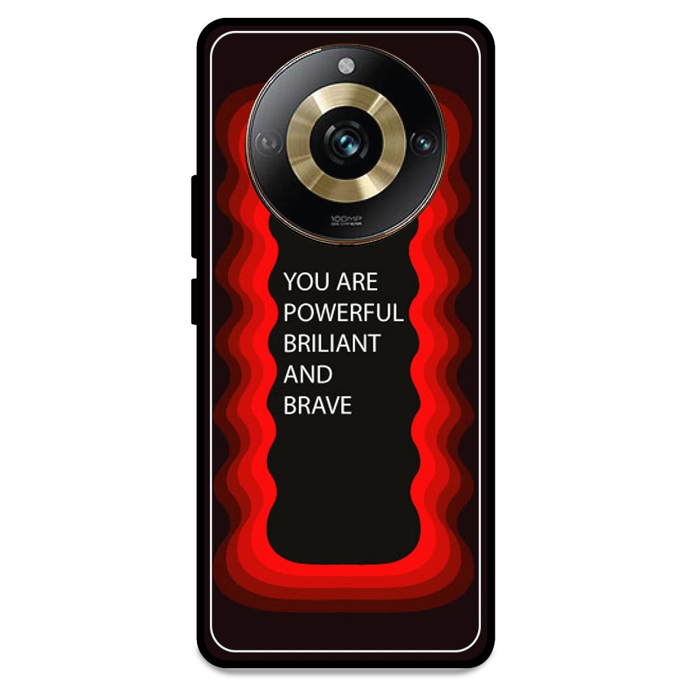 'You Are Powerful, Brilliant & Brave' - Red Armor Case For Realme Models Realme 11 Pro 5G