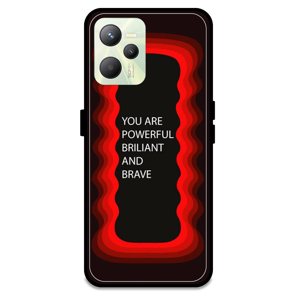 'You Are Powerful, Brilliant & Brave' - Red Armor Case For Realme Models Realme C35