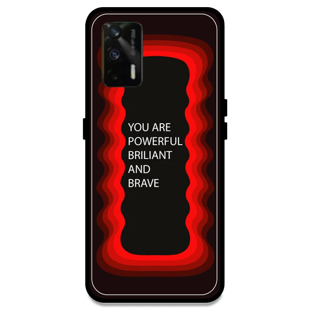 'You Are Powerful, Brilliant & Brave' - Red Armor Case For Realme Models Realme GT