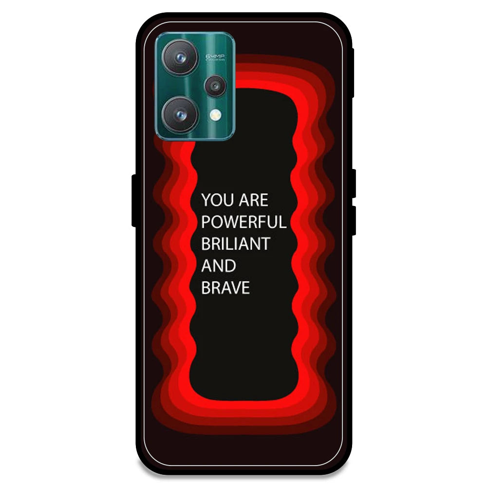 'You Are Powerful, Brilliant & Brave' - Red Armor Case For Realme Models Realme 9 Pro