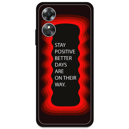 'Stay Positive, Better Days Are On Their Way' - Red Armor Case For Oppo Models Oppo A17